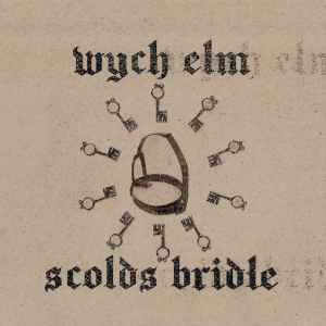 Wych Elm - Scolds Bridle album cover