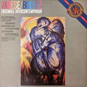 Edgard Varèse - Varèse: Ecuatorial / Déserts / Intégrales アルバムカバー