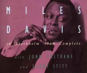 In Stockholm 1960 Complete - Miles Davis With John Coltrane And Sonny Stitt