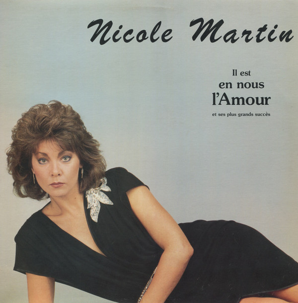 descargar álbum Nicole Martin - Il Est En Nous LAmour Et Ses Plus Grands Succès