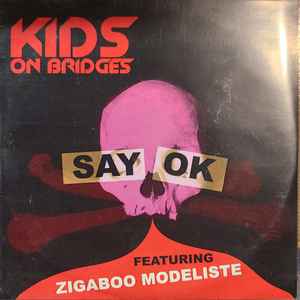 Kids On Bridges - Say Ok album cover