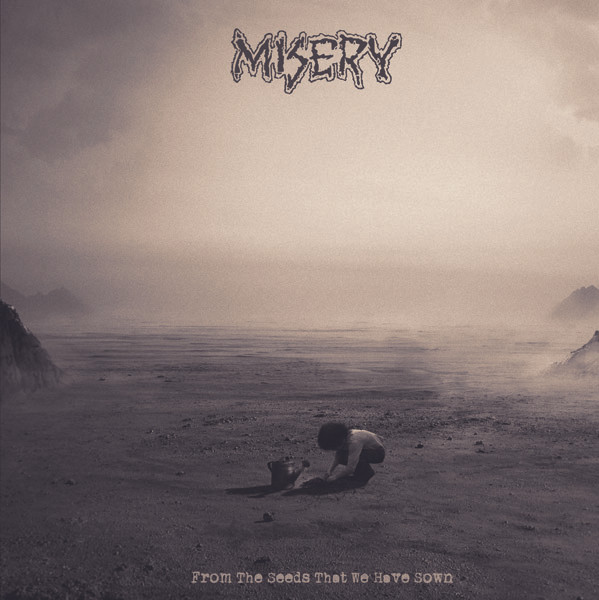 baixar álbum Misery - From The Seeds That We Have Sown