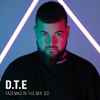 D.T.E - FAZEmag In The Mix 122