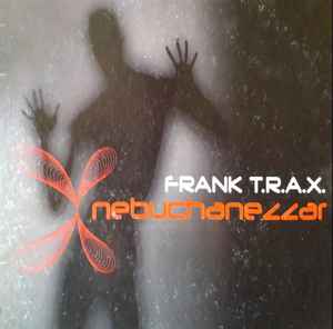 Portada de album Frank T.R.A.X. - Nebuchanezzar