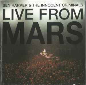 Live From Mars - Ben Harper & The Innocent Criminals