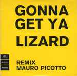 Cover of Gonna Get Ya Lizard Remix, 1999, CD
