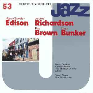 I Giganti Del Jazz 53 - Harry "Sweets" Edison / Jerome Richardson / Ray Brown / Larry Bunker