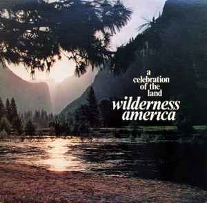 Wilderness America, A Celebration Of The Land - Various