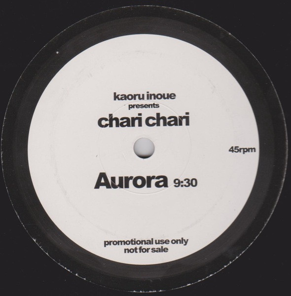 Kaoru Inoue Presents Chari Chari – Aurora (2002, Vinyl) - Discogs