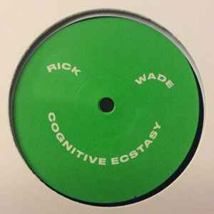 Rick Wade - Cognitive Ecstacy