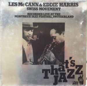 Les McCann & Eddie Harris – Swiss Movement (1977, Vinyl) - Discogs