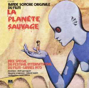 La Planète Sauvage (Bande Sonore Originale Du Film) - Alain Goraguer