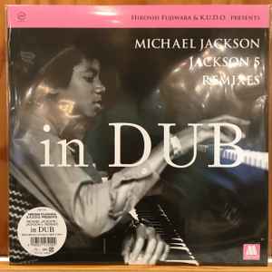 Hiroshi Fujiwara & K.U.D.O. Presents Michael Jackson / Jackson 5 