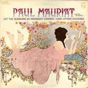 Paul Mauriat And His Orchestra - Let The Sunshine In / Midnight Cowboy / And Other Goodies