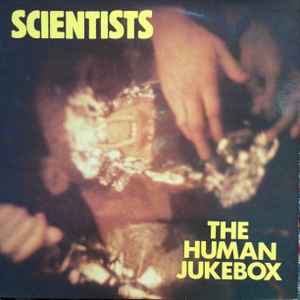 The Scientists (2) - The Human Jukebox