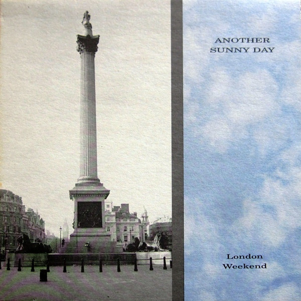 Another Sunny Day - London Weekend | Releases | Discogs