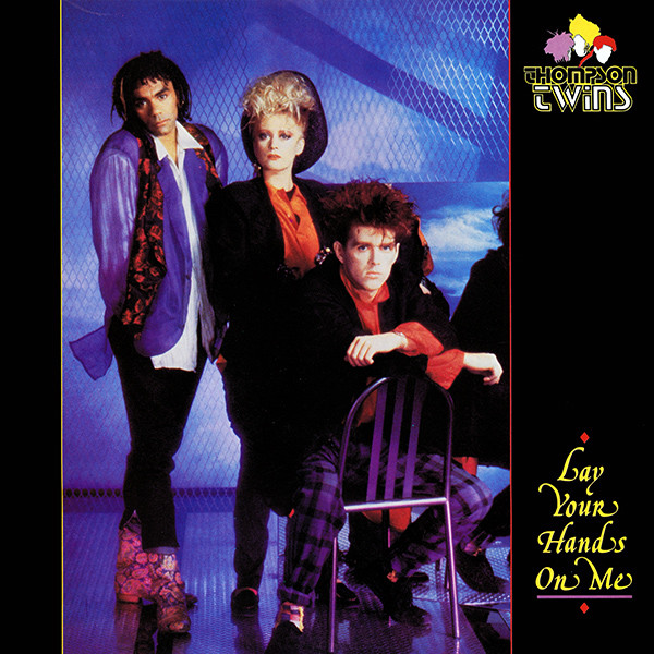 Thompson Twins – Lay Your Hands On Me (1985, Vinyl) - Discogs