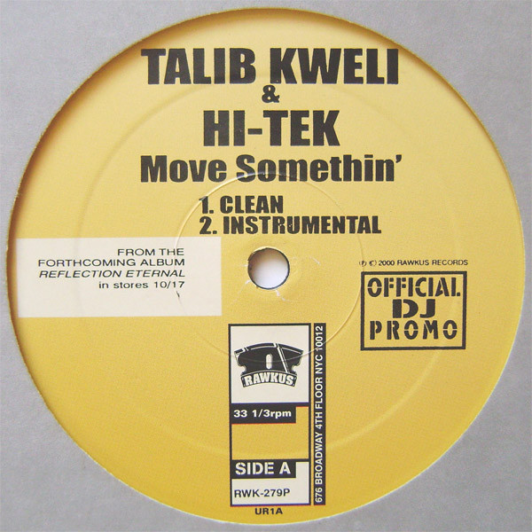 Talib Kweli & Hi Tek : Reflection Eternal – Move Somethin' (2000