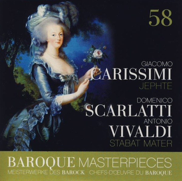 Giacomo Carissimi, Domenico Scarlatti, Antonio Vivaldi – Jephte, Stabat ...