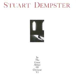 In The Great Abbey Of Clement VI - Stuart Dempster