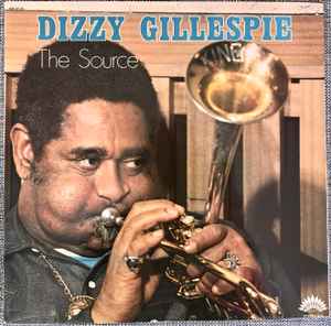 Dizzy Gillespie - The Source
