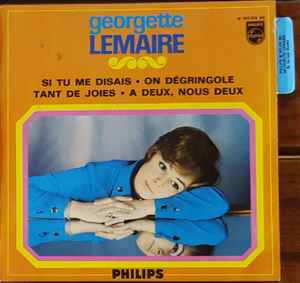 Pochette de l'album Georgette Lemaire - Si Tu Me Disais / On Dégringole / Tant De Joies / A Deux, Nous Deux