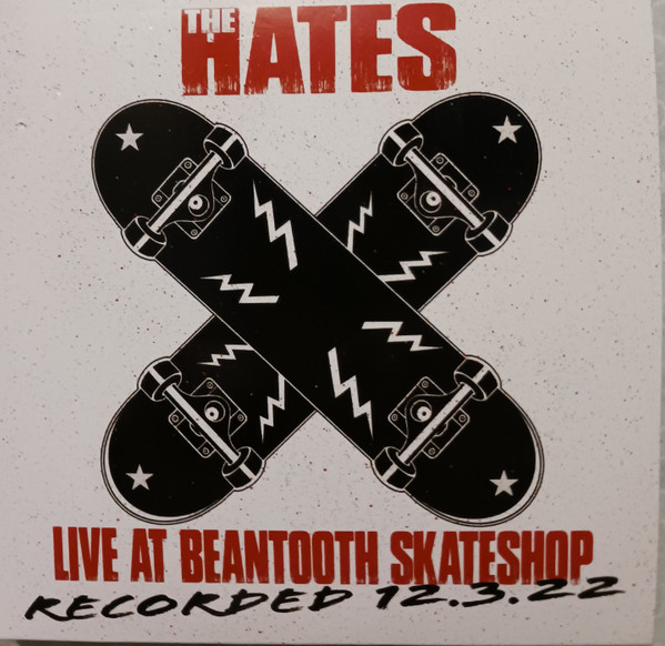 Hates – Live! at Beantooth Skateshop (2023, CD) - Discogs