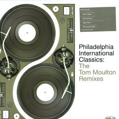 Tom Moulton - Philadelphia International Classics: The Tom Moulton
