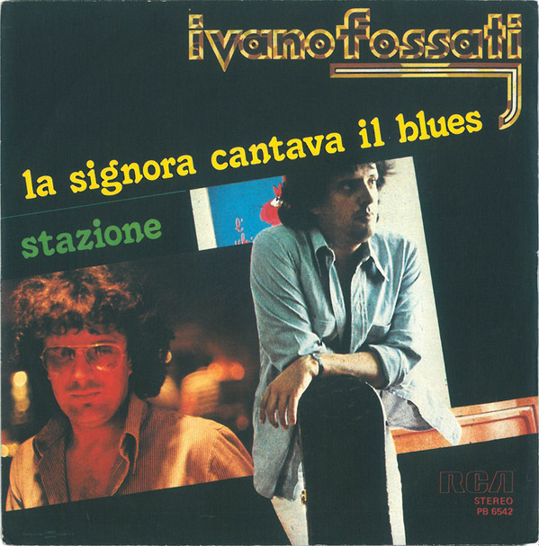 last ned album Ivano Fossati - La Signora Cantava Il Blues Stazione