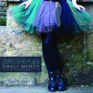 Zero She Flies - Small Mercy album cover
