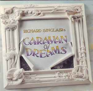 Richard Sinclair's Caravan Of Dreams - Richard Sinclair's Caravan Of Dreams