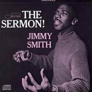 Sermon (The) : 's wonderful / Jimmy Smith, org. Lee Morgan, trp | Smith, Jimmy. Org.