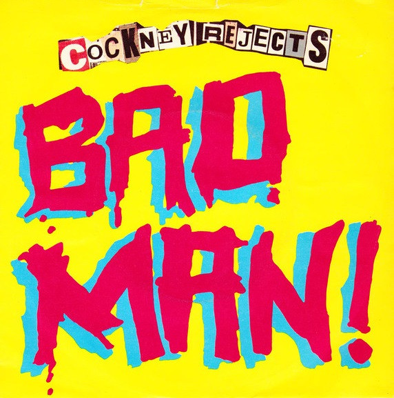 last ned album Cockney Rejects - Bad Man