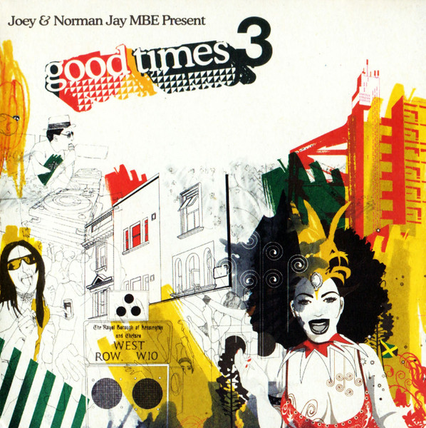 Joey & Norman Jay MBE - Good Times 3 | Releases | Discogs