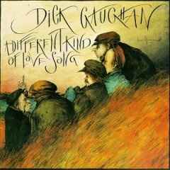 A Different Kind Of Love Song - Dick Gaughan
