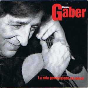 Giorgio Gaber - La Mia Generazione Ha Perso album cover