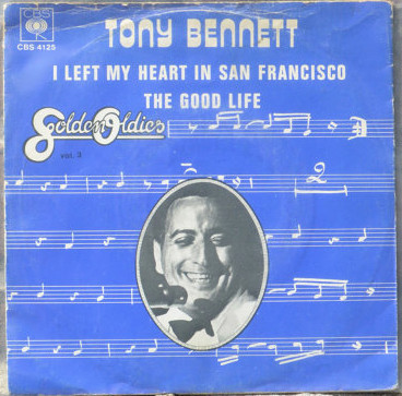 Tony Bennett – I Left My Heart In San Francisco / The Good Life (1976 ...