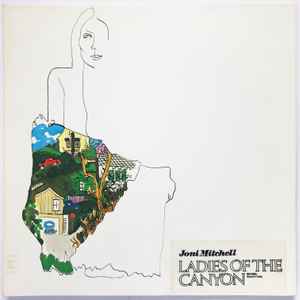 Joni Mitchell – Ladies Of The Canyon (1970, Pitman Pressing 