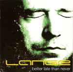 Cover of Better Late Than Never, 2008-02-25, CD