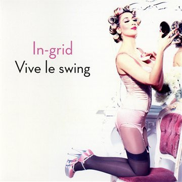 lataa albumi InGrid - Vive Le Swing