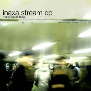 Marko Fürstenberg - Inaxa Stream EP album cover
