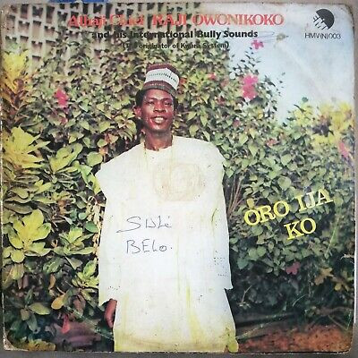 Album herunterladen Alhaji Chief Raji Owonikoko And His International Bully Sounds (The Orginator Of Kwara System) - Oro Ija Ko
