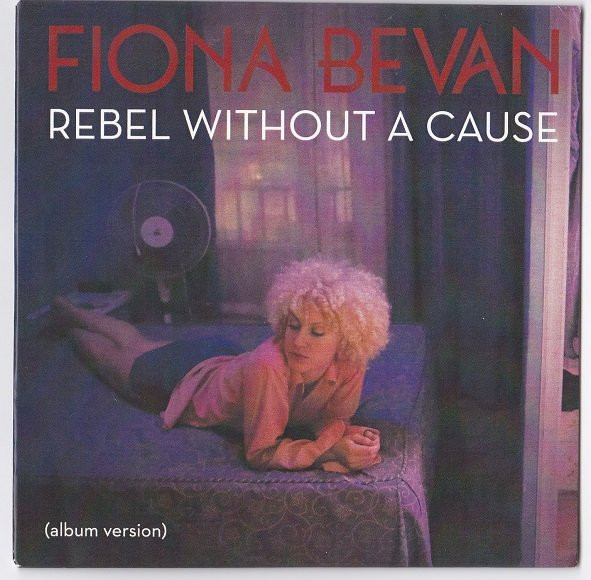lataa albumi Fiona Bevan - Rebel Without A Cause