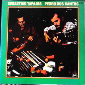 Sebastiao Tapajos & Pedro Dos Santos – Sebastiao Tapajos / Pedro