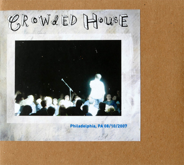 Album herunterladen Crowded House - Philadelphia PA 08102007