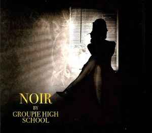 Groupie High School - Noir album cover