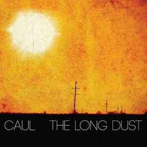 The Long Dust - Caul