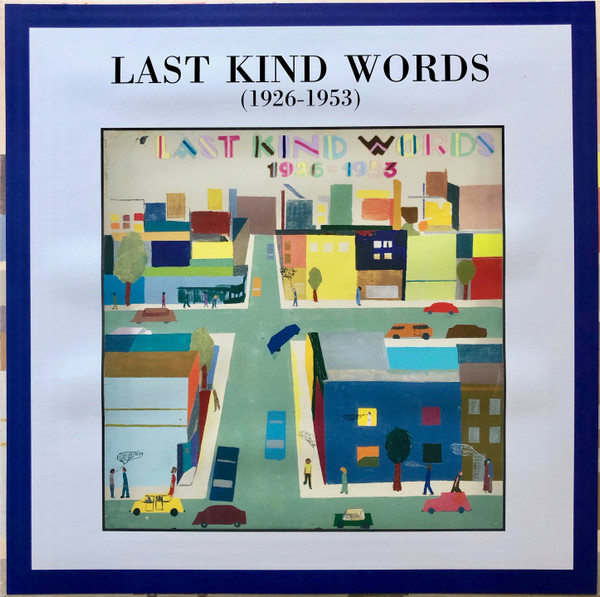 Last Kind Words 1926 1953 Vinyl Discogs