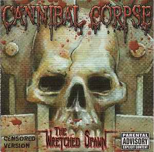 Cannibal Corpse - The Wretched Spawn album cover