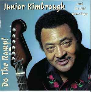 Do The Rump! - Junior Kimbrough And The Soul Blues Boys